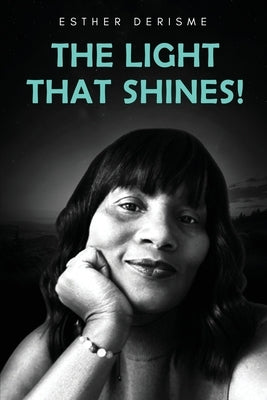 The Light that Shines! by Derisme, Esther