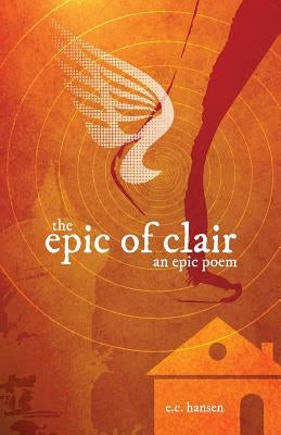 The Epic of Clair by Hansen, Eric Charles