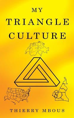 My Triangle Culture by Mbous, Parfait Thierry