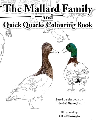 Quick Quacks Colouring Book: The Mallard Family by Nisanoglu, Selda