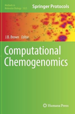 Computational Chemogenomics by Brown, J. B.