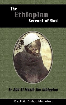 The Ethiopian Servant of Christ by Macarius, Bishop