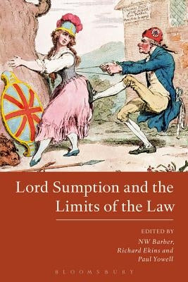 Lord Sumption and the Limits of the Law by Ekins, Richard