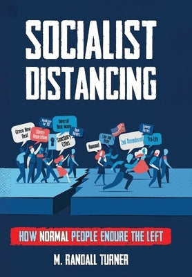 Socialist Distancing by Turner, M. Randall