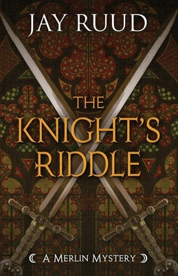 The Knight's Riddle by Ruud, Jay