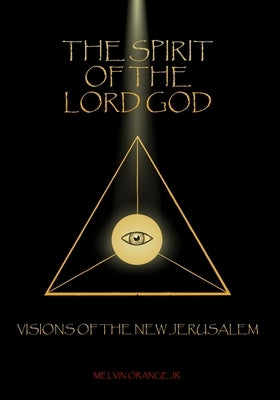 The Spirit: Visions Of The New Jerusalem by Orange, Melvin