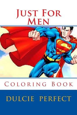 Just For Men: Coloring Book by Perfect, Dulcie Elaine