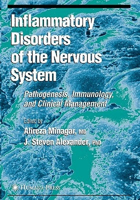 Inflammatory Disorders of the Nervous System: Pathogenesis, Immunology, and Clinical Management by Minagar, Alireza
