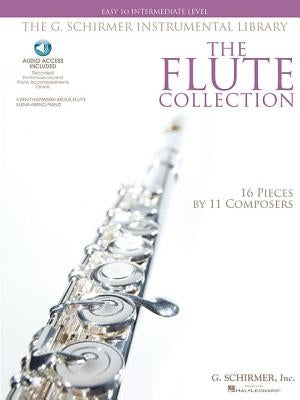 The Flute Collection - Easy to Intermediate Level: Schirmer Instrumental Library for Flute & Piano by Hal Leonard Corp