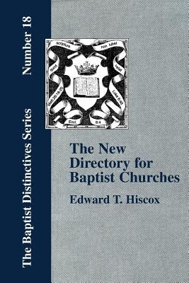 The New Director for Baptist Churches by Hiscox, Edward T.