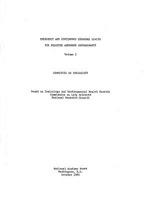 Emergency and Continuous Exposure Limits for Selected Airborne Contaminants: Volume 2 by National Research Council