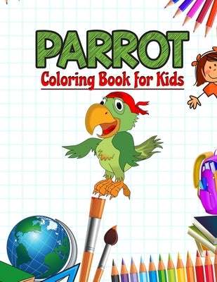 Parrot Coloring Book for Kids: Birds Activity Book by Press, Neocute