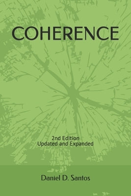 Coherence: A Practical Guide For Self-Development by Santos, Daniel D.