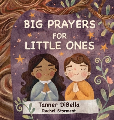 Big Prayers for Little Ones by Dibella, Tanner