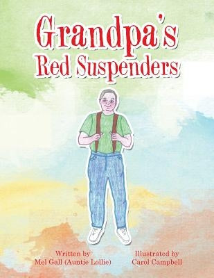 Grandpa's Red Suspenders by Gall (Auntie Lollie), Mel