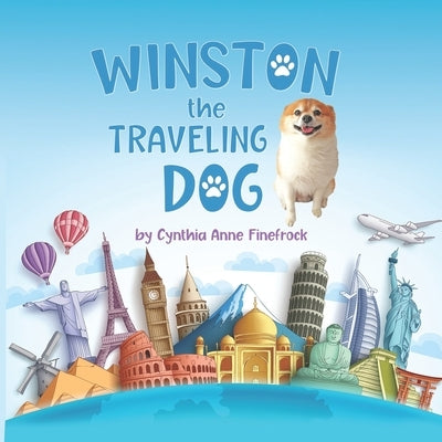 Winston the Traveling Dog by Finefrock, Cynthia Anne