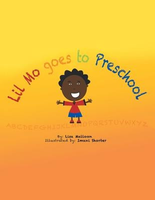 Lil Mo Goes to Preschool by Malloon, Lisa