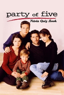 Party of Five: Trivia Quiz Book by Rucker, Andrew