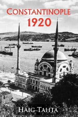 Constantinople 1920 by Tahta, Haig