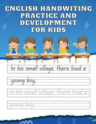 English Handwiting Practice and Development Book for Kids by Kids, Develop