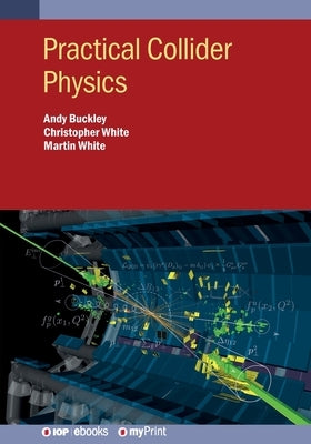 Practical Collider Physics by Buckley, Andy