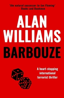 Barbouze: A heart-stopping international terrorist thriller by Williams, Alan