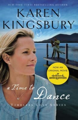 A Time to Dance by Kingsbury, Karen