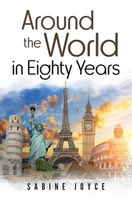 Around the World in Eighty Years by Joyce, Sabine