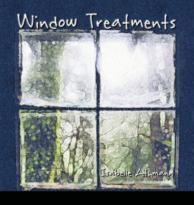 Window Treatments by Athmann, Isabelle