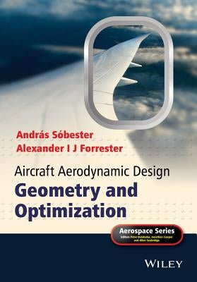 Aircraft Aerodynamic Design: Geometry and Optimization by S?bester, Andr?s