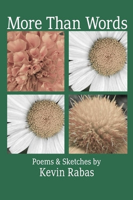 More Than Words: Poems & Sketches by Rabas, Kevin