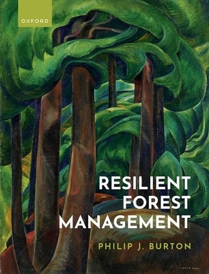 Resilient Forest Management by Burton, Philip J.