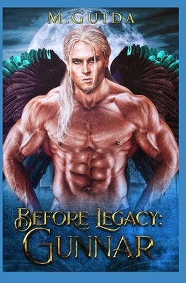 Before Legacy: Gunnar by Guida, M.