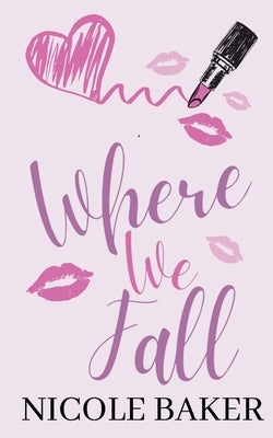 Where We Fall by Baker, Nicole