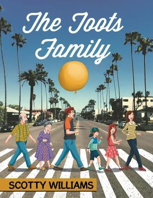 The Toots Family by Williams, Scott