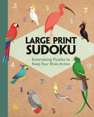 Large Print Sudoku: Entertaining Puzzles to Keep Your Brain Active by Saunders, Eric