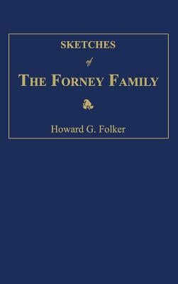 Sketches of the Forney Family by Folker, Howard Oliver