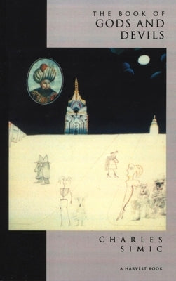 The Book of Gods and Devils by Simic, Charles