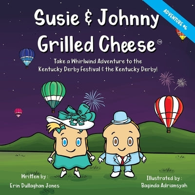 Susie & Johnny Grilled Cheese Take A Whirlwind Adventure to the Kentucky Derby Festival and Kentucky Derby by Dullaghan Jones, Erin