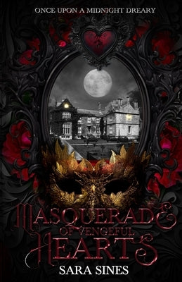 Masquerade of Vengeful Hearts by Sines, Sara