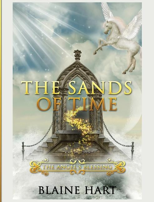 The Sands of Time: The Angel's Blessing: Book Two by Hart, Blaine