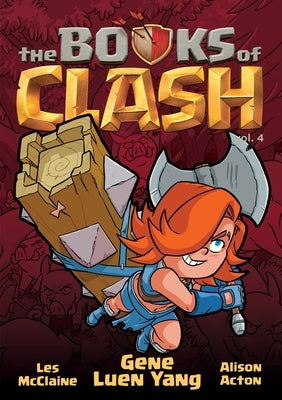 The Books of Clash Volume 4: Legendary Legends of Legendarious Achievery by Yang, Gene Luen