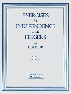 Exercises for Independence of Fingers - Book 2: Piano Technique by Philipp, Isidor