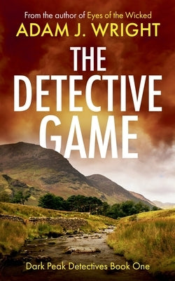 The Detective Game by Wright, Adam J.