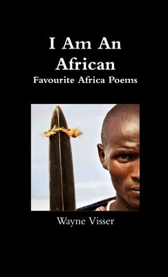 I Am An African by Visser, Wayne