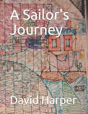 A Sailor's Journey by Harper, David