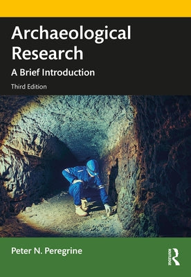 Archaeological Research: A Brief Introduction by Peregrine, Peter