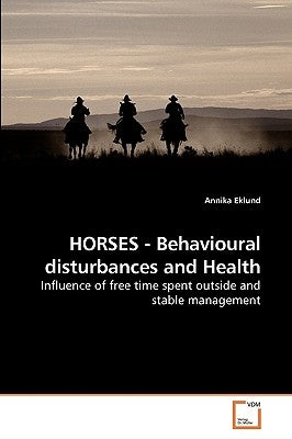 HORSES - Behavioural disturbances and Health by Eklund, Annika