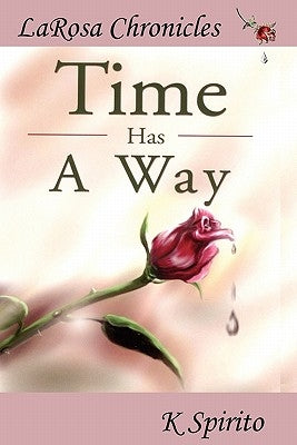 Time Has a Way by Spirito, K.