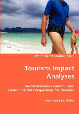 Tourism Impact Analyses by Wattanakuljarus, Anan